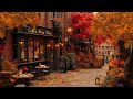 RELAX GENTLY WITH EXQUISITE AUTUMN JAZZ MUSIC 🍁 THE AUTUMN J ..