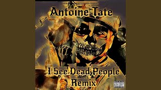 I See Dead People (Remix)