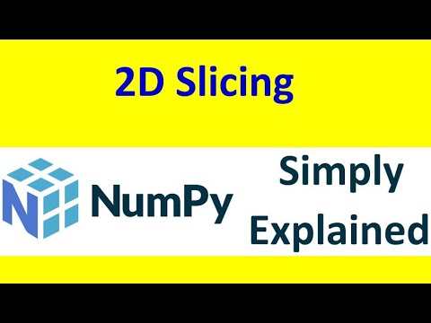 Numpy Slicing [2d] 2 Dimensional  [Part -10]