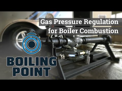 Gas Pressure Regulation for Boiler Combustion - Boiling Point
