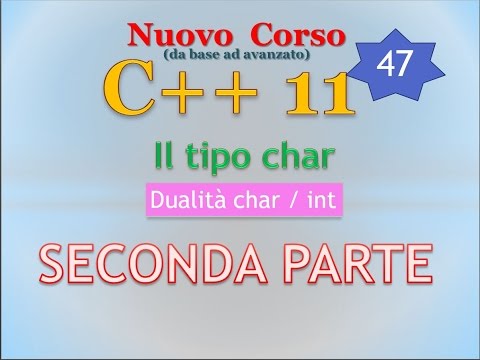 Nuovo Corso C++11 ITA 47: il tipo char ovvero benvenuti a Babele - SECONDA PARTE