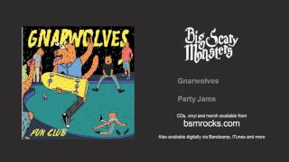 Gnarwolves - Party Jams