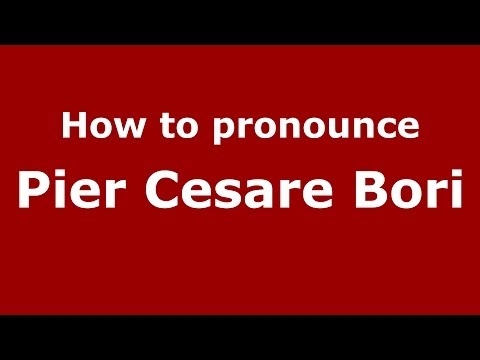 How to pronounce Pier Cesare Bori (Italian/Italy) - PronounceNames.com