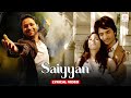 Saiyyan Lyrical Video Kailash Kher Superhit Song Paresh Kamath Naresh Kamath