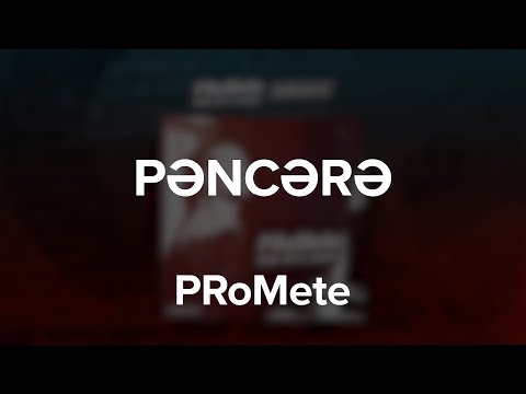PRoMete & AiD — Pəncərə