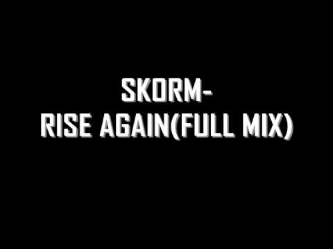 Skorm - Rise Again (Full Mix)
