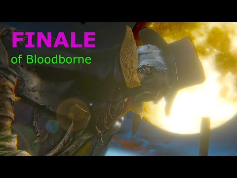 FINALE of Bloodborne  | The final boss fight Gehrman knows!?