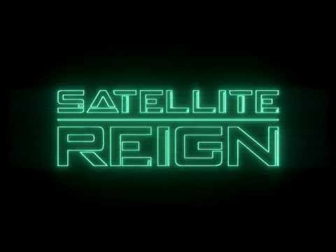 Satellite Reign Release Teaser thumbnail