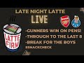 Arsenal (p) 1-0 FC Porto #LateNightLatte