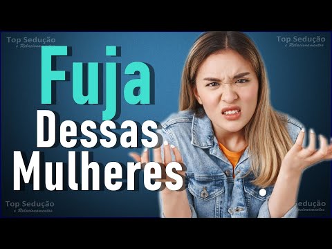 RUN AWAY FROM THESE 5 TYPES OF WOMEN