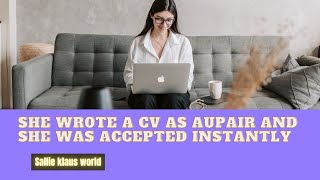 How i wrote my CV as AUPAIR to my HOST Family and got accepted Instantly || SallieKlaus World