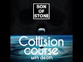 Collision Course With Death Full Album Son Of Stone