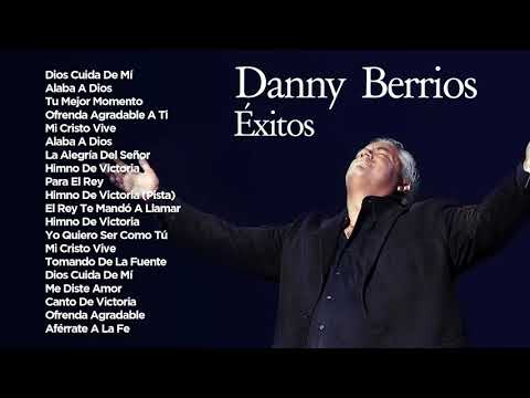 Música Cristiana - Danny Berrios - Dios Cuida de Mí