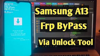 Samsung A13 Frp Bypass Via Unlock Tool