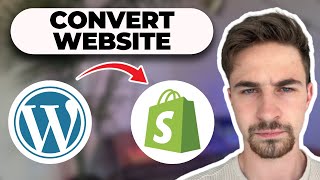 How To Convert Wordpress Website To Shopify 2024 (Step-by-Step)