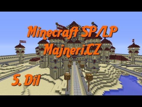 [Minecraft - SP|LP] Majneři.cz S01E05 - Dodělávky domečku