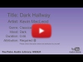 Dark Hallway Kevin MacLeod Classical Dark YouTube Audio Library BGM