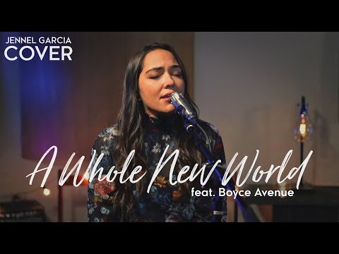 A Whole New World - ZAYN, Zhavia, Mena, Naomi Scott (Aladdin)(Jennel Garcia ft. Boyce Avenue cover)