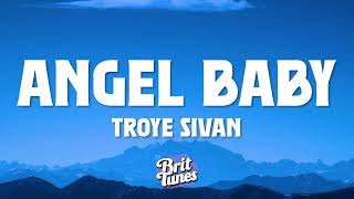 Download lagu Troye Sivan - Angel Baby (Lyrics) mp3 Download lagu Troye Sivan - Angel Baby (Lyrics) mp3