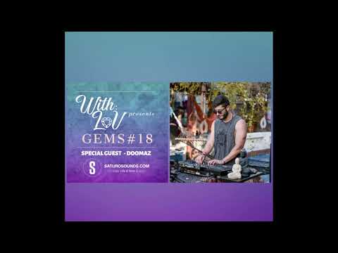With:LoV Presents Gems #018 - Special Guest Doomaz | Saturo Sounds