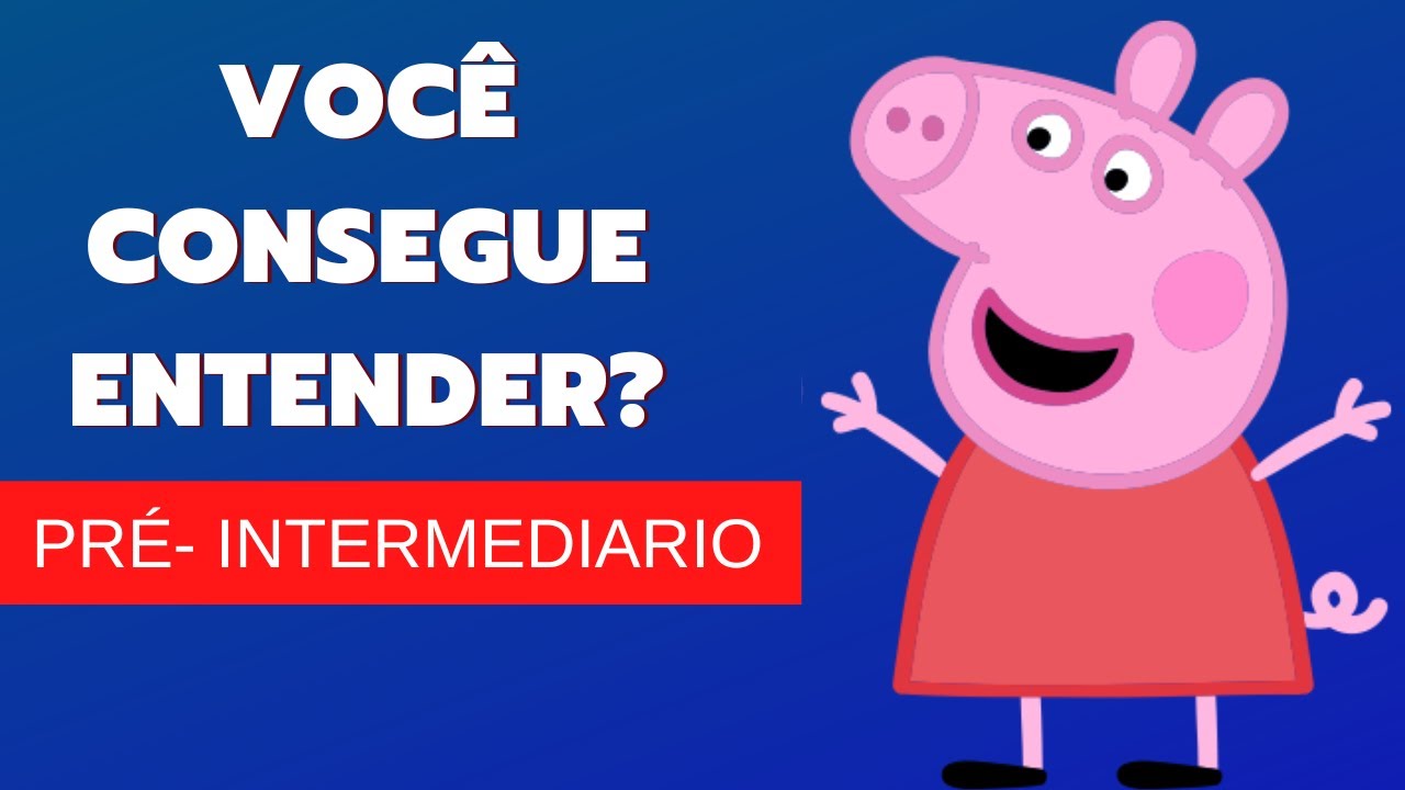Aprenda INGLÊS com Peppa Pig(Legendado em Inglês)