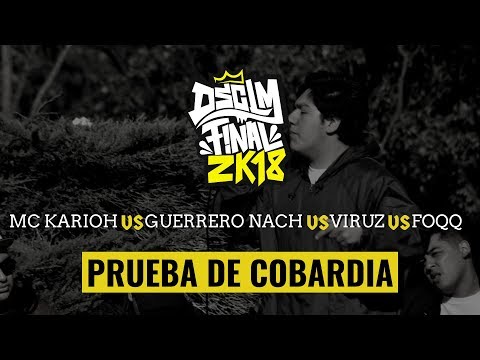 MC KARIOH vs GUERRERO NACH vs VIRUZ vs FOQQ - Cobardia I DSCLM FINAL 2K18