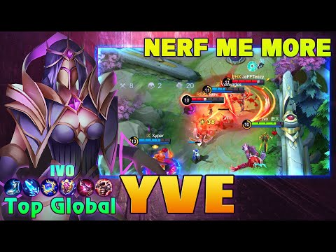 Nerf Me More! Yve 100% Annoying Gameplay by Ivo ~ Mobile Legends