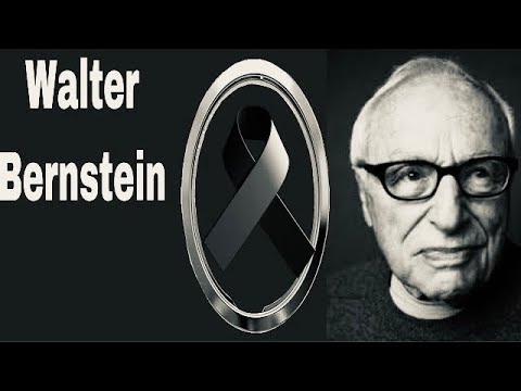 Walter Bernstein passes away