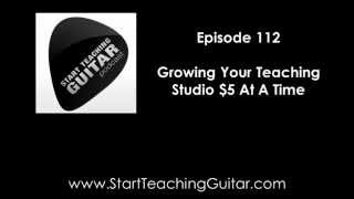 Growing Your Guitar Teaching Studio $5 At A Time