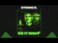 Strong R Do It Right