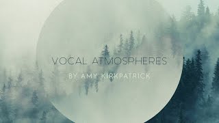 Video thumbnail for Huge Vocal Textures - Vocal Atmospheres by Amy Kirkpatrick by Black Octopus Sound
