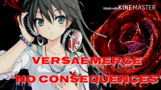 Nightcore VersaEmerge &quot;No Consequences&quot;
