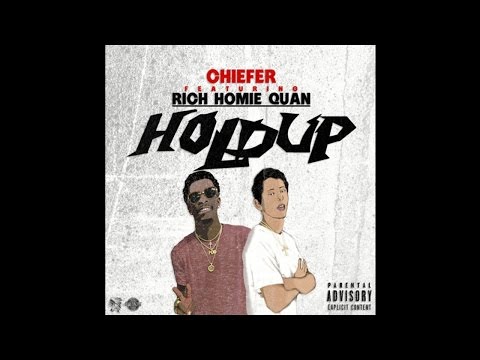 Chiefer - Hold Up (Remix) (Feat. Rich Homie Quan)