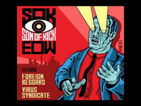Son of Kick - EOW  [feat. Foreign Beggars & Virus Syndicate] HD