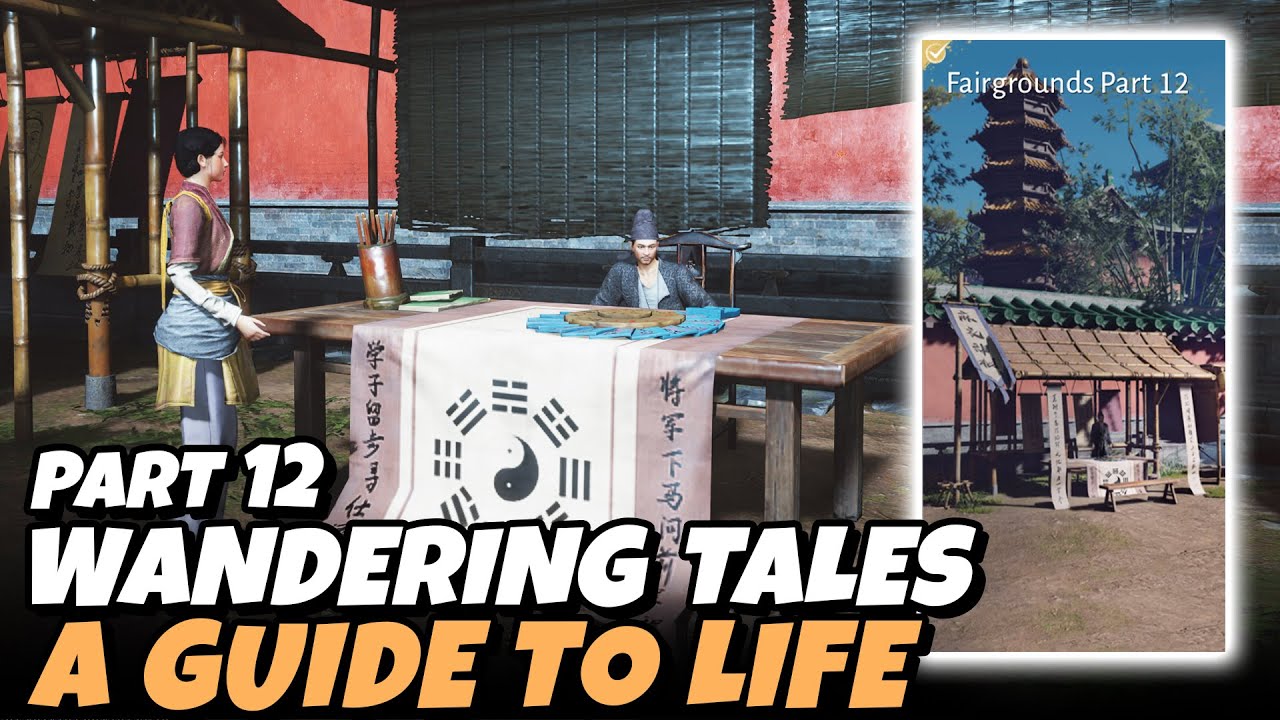 A Guide to Life - Fairgrounds Part 12 (Wandering Tales) | Where Winds Meet
