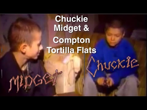 Chuckie Midget & Tortilla Flats