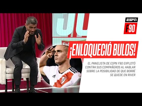 ¡Tranquilo, Fede! #BULOS EXPLOTÓ al opinar sobre la chance de que #Borré siga en #River