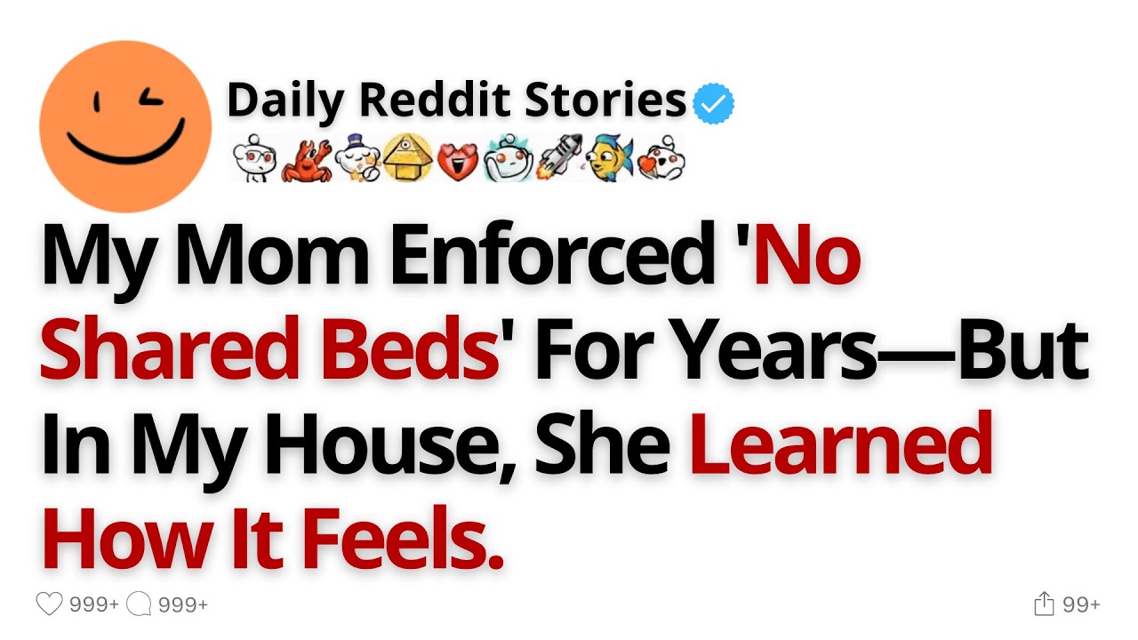 My Mom Enforced 'No Shared Beds' For Years—But In My House, She Learned How It Feels.