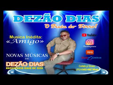 Dezão Dias - maio 2020 - Amigo (Inédita).
