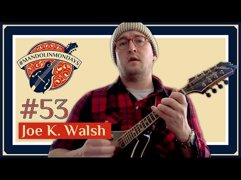 Mandolin Mondays Featuring Joe K. Walsh /// "I'm Confessin' That I Love You"