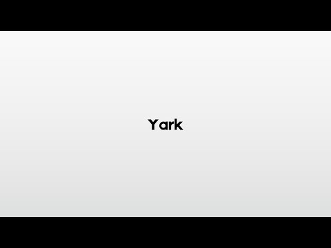 How to pronounce Yark