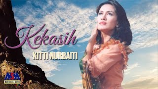 Download lagu KITTI NURBAITI - KEKASIH LYRICS mp3