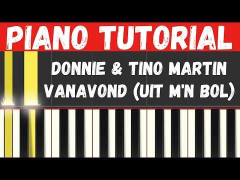 KKA, Donnie & Tino Martin -  Vanavond Uit M'n Bol Piano Tutorial