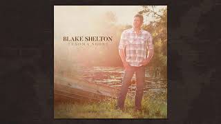 I Lived It -  Blake Shelton