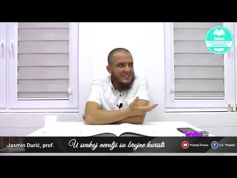 U svakoj nevolji su brojne koristi - Jasmin Durić, prof.