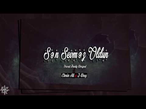 ELminALi Ft J-Day (Vocal:Fredy Despot) Sən Sevməz Oldun 2o16