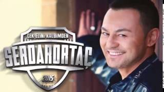 Serdar Ortaç 2015 - Yerin Altı