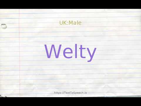 How to pronounce welty