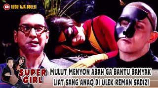 Download lagu MULUT MENYON ABAH GA BANTU BANYAK! LIAT SANG ANAQ DI ULEK REMAN SADIZ! - SUPER GIRL mp3