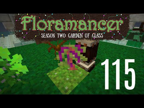 115 | Floramancer S2 - Overgrowth Seeds and Another Trip to Season 1 | 1.12.2 Modded Minecraft